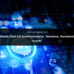 Elastic Path V/s SuiteCommerce : Decisions, Decisions!
