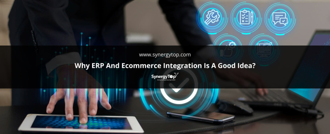 Why ERP And Ecommerce Integration Is A Good Idea_