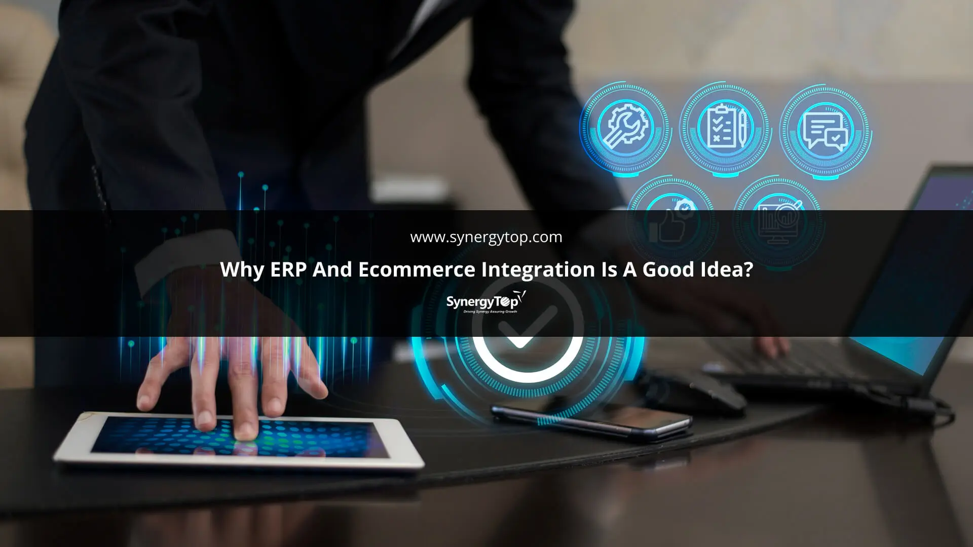 Why ERP And Ecommerce Integration Is A Good Idea_