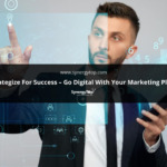 Strategize for Success – Go Digital with your Marketing Plans