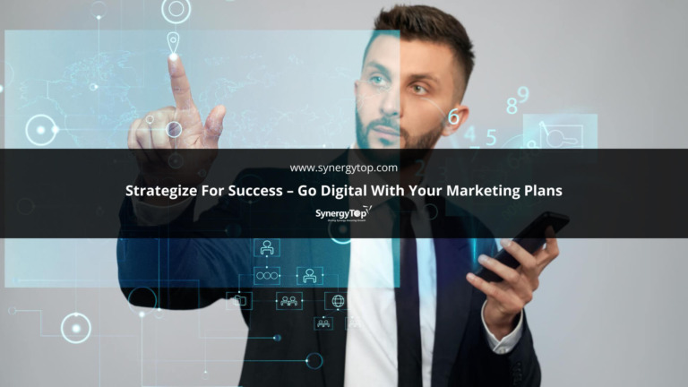 Strategize for Success – Go Digital with your Marketing Plans