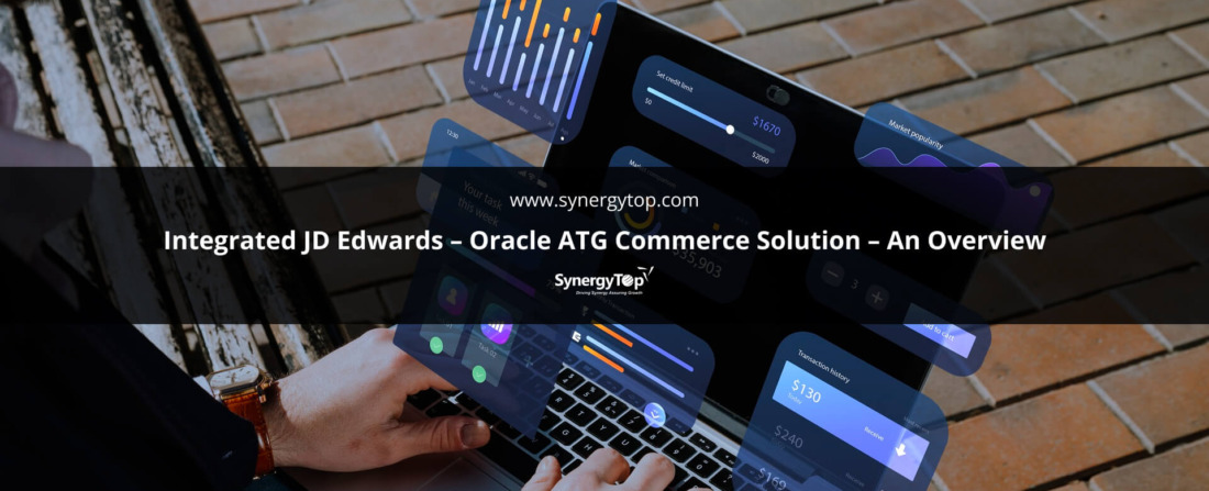 Integrated JD Edwards Oracle ATG Commerce Solution An Overview