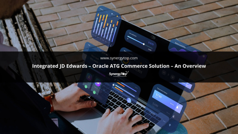 Integrated JD Edwards – Oracle ATG Commerce Solution – An Overview