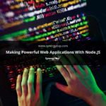 Making Powerful Web Applications With Node.JS