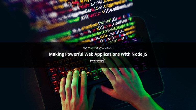 Making Powerful Web Applications With Node.JS