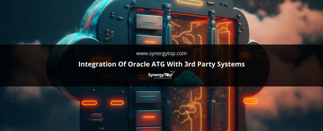 Integration Of Oracle ATG With 3rd Party Systems