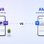 PWA vs AMP – Making the Right Decision