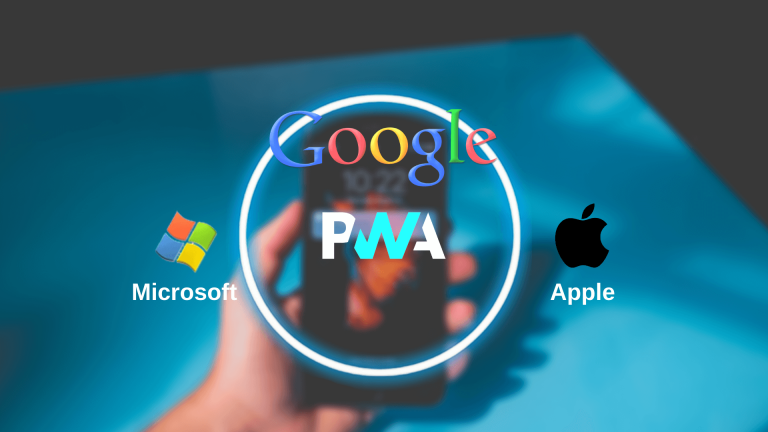 Why Google, Apple, & Microsoft Back Progressive Web Apps