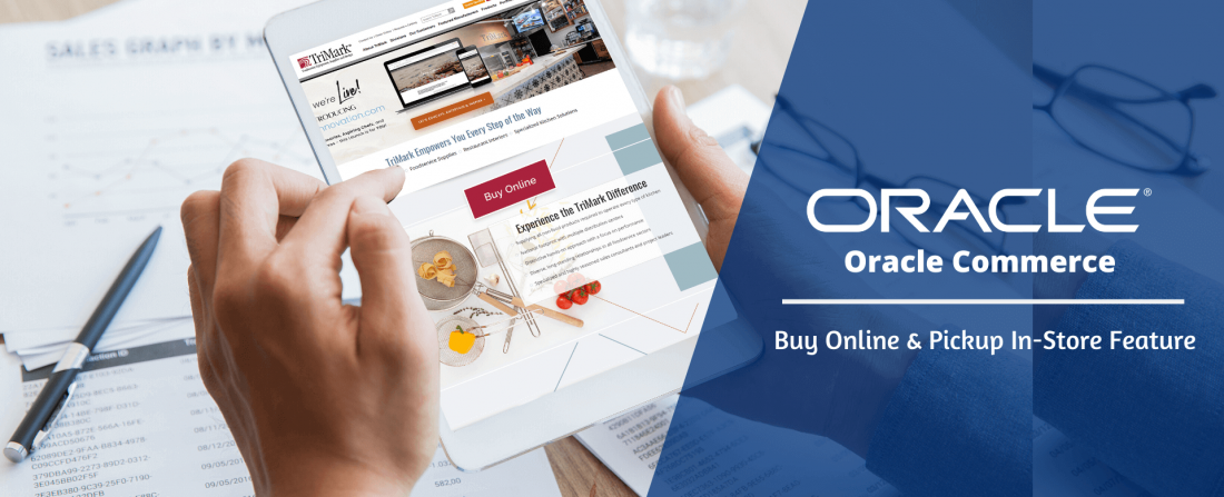 Implementing ‘Buy Online, Pickup In-Store’ Feature In Your Oracle Commerce Cloud Solution