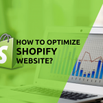 How to Optimize your Shopify Website?
