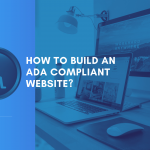 How to Build an ADA Compliant Website?