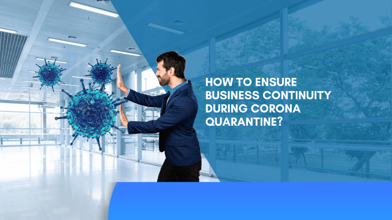 How to Ensure Business Continuity During Corona Quarantine?