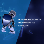 How Technology is helping battle COVID-19