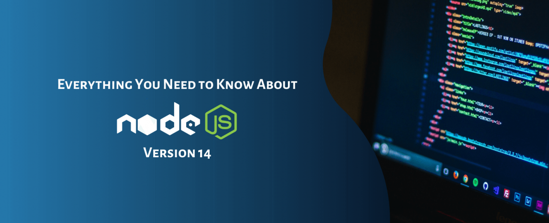 Everything You Need to Know About Node.js Version 14