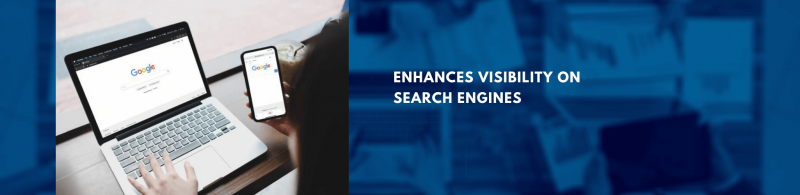 Enhances Visibility on Search Engines