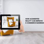 How Augmented Reality Can Improve E-commerce Business?