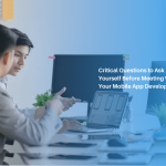 Ask Yourself This Before Meeting A Mobile App Developer