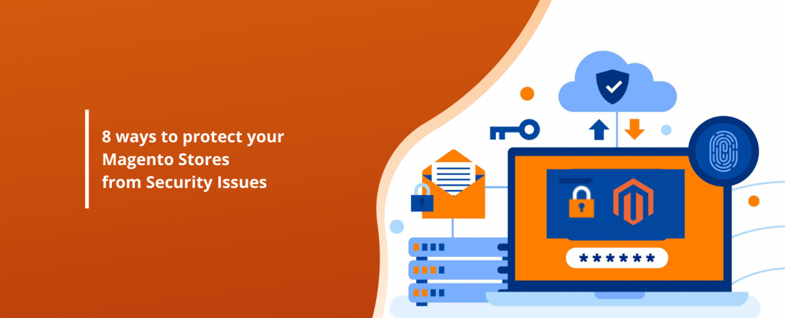 8 ways to protect your Magento Stores from Security Issues