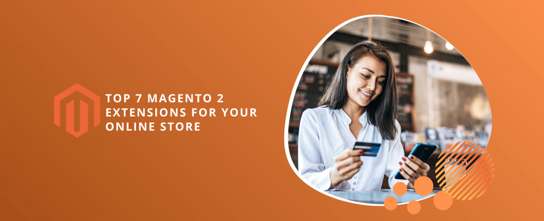 Top 7 Magento 2 Extensions for Your Online Store