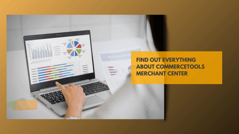 Find Out Everything About commercetools Merchant Center