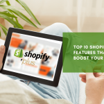 Top 10 Shopify Plus Features That Boost Your Online Sale