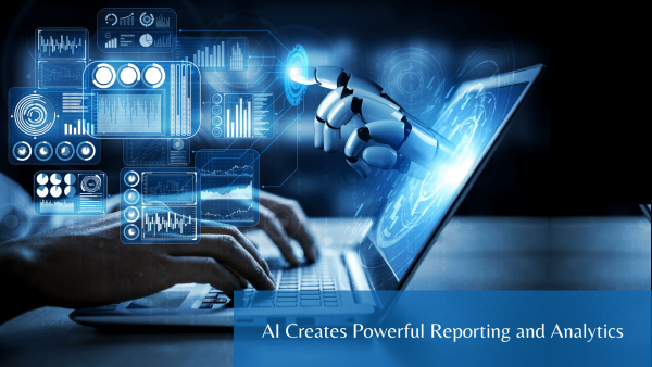 AI Creates Powerful Reporting and Analytics