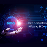 How Artificial Intelligence is Affecting SEO?