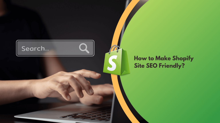How to Make Shopify Site SEO Friendly?