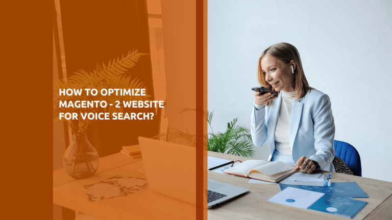 How to Optimize Magento 2 Website for Voice Search?