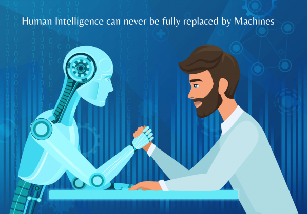 Human Intelligence can never be fully replaced by Machines