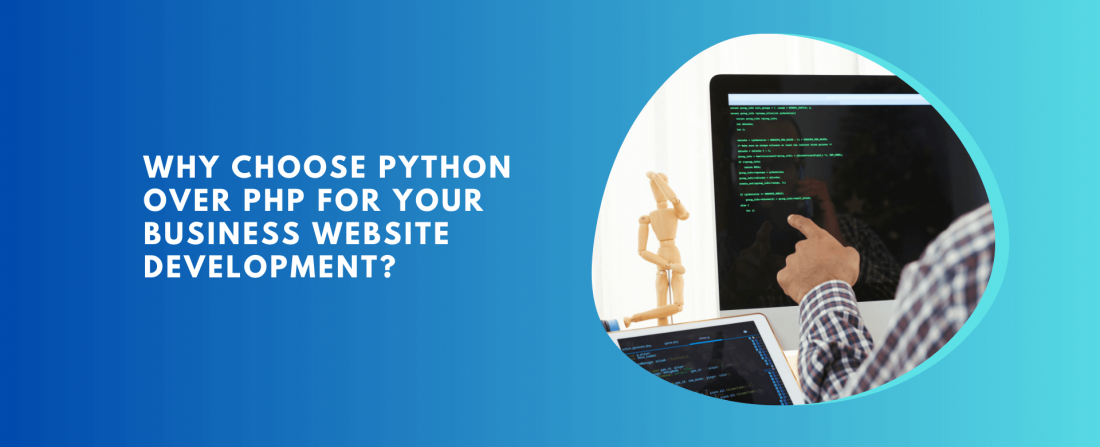 Why Choose Python Over PHP For Your Business Website Development