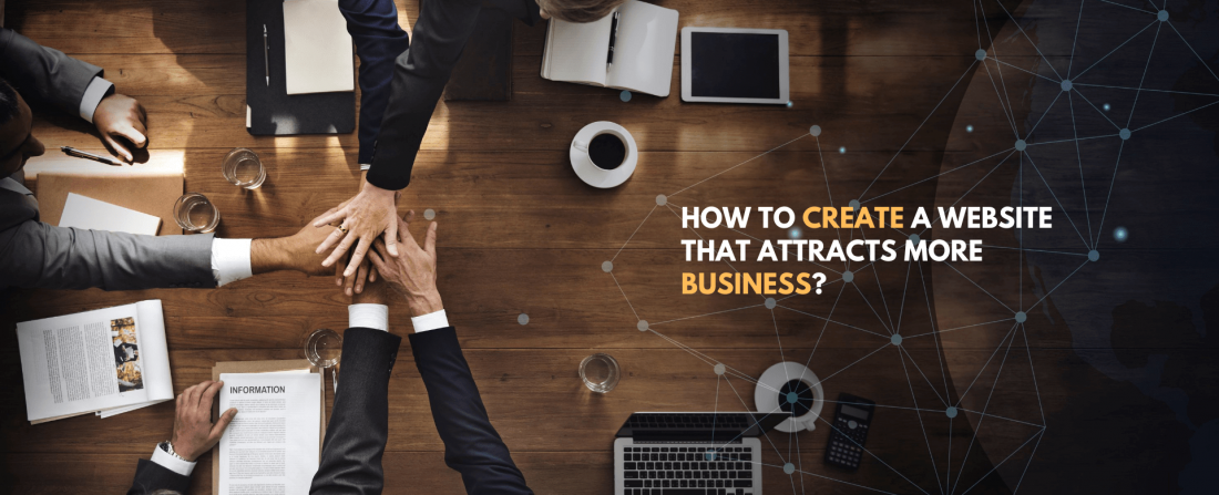 How To Create A Website That Attracts More Business