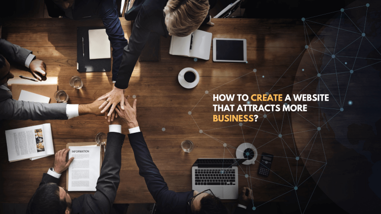 How To Create A Website That Attracts More Business?