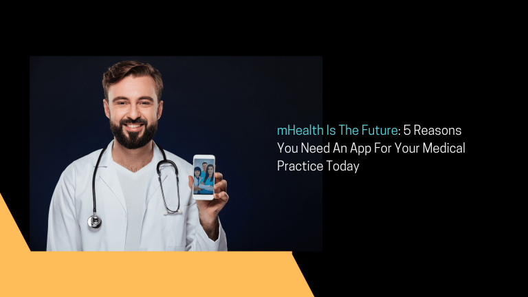 5 Reasons Your Medical Practice Needs an mHealth App