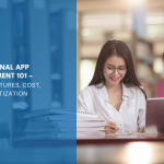 Educational App Development 101 – Types, Features, Cost, and Monetization
