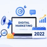 Why Should You Reframe Your Digital Marketing Strategy in 2022?
