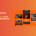 How To Choose The Ideal WordPress Theme For Your Business Website?