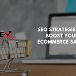 SEO Strategies To Boost Your eCommerce Sales