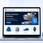5 Must-Use WordPress eCommerce Plugins For Your eCommerce Store