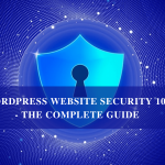 WordPress Website Security 101 – The Complete Guide