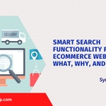 Smart Search for E-commerce: What, Why, and How