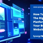 How To Select The Right Platform For Your Business Website
