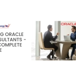 Hiring Oracle Consultants – The Complete Guide