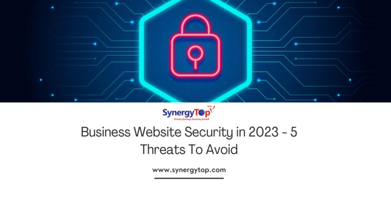 Business Website Security in 2023 – 5 Threats To Avoid
