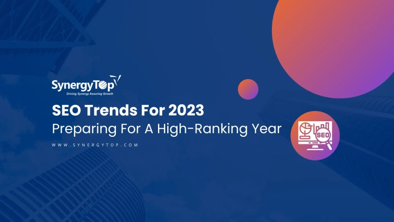 SEO Trends For 2023 – Preparing For A High-Ranking Year