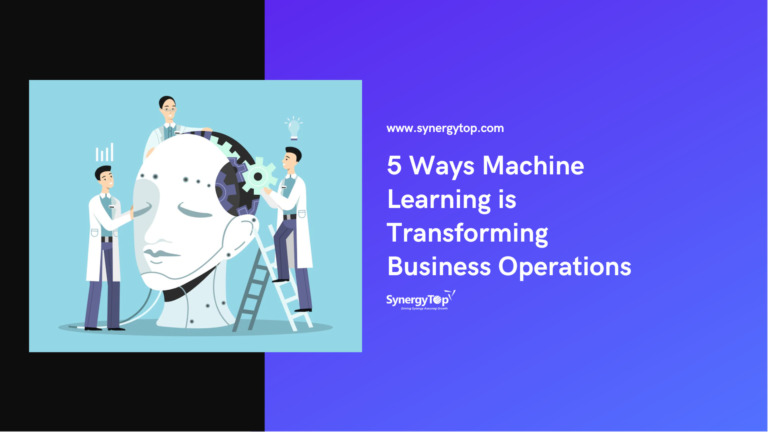 5 Ways Machine Learning is Transforming Business Operations