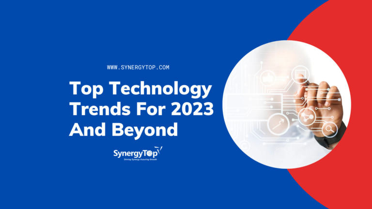 Top Technology Trends For 2023 And Beyond