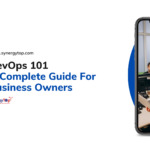DevOps 101 – A Complete Guide For Business Owners