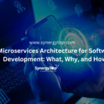 Microservices Architecture for Software Development: What, Why, and How?