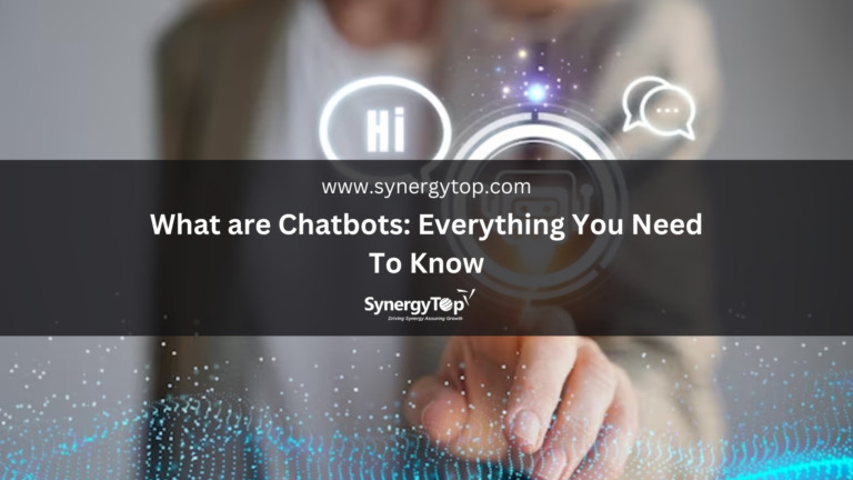 What are Chatbots: Everything You Need To Know